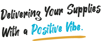 Delivering Your Supplies with a Positive Vibe